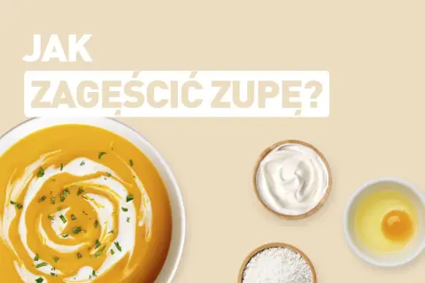 Jaką mąką zagęścić zupę, aby uzyskać idealną konsystencję?